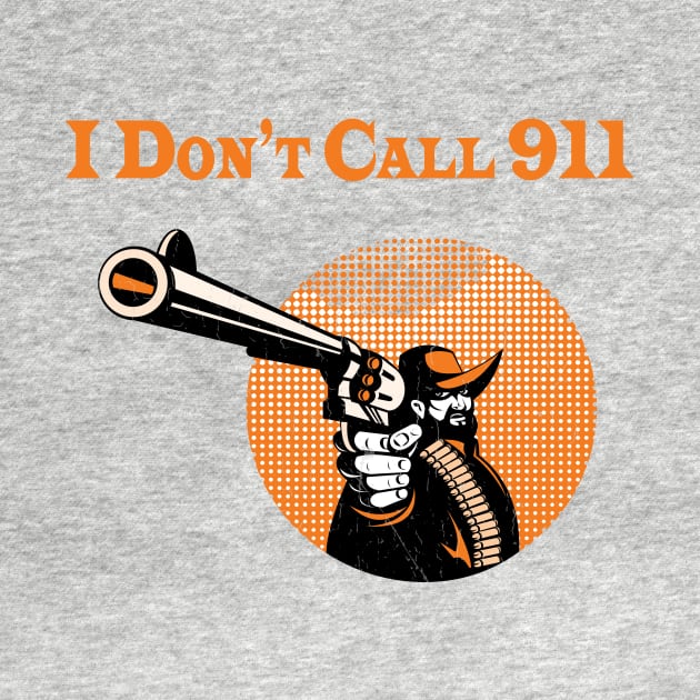 I Don't Call 911 by sodoff